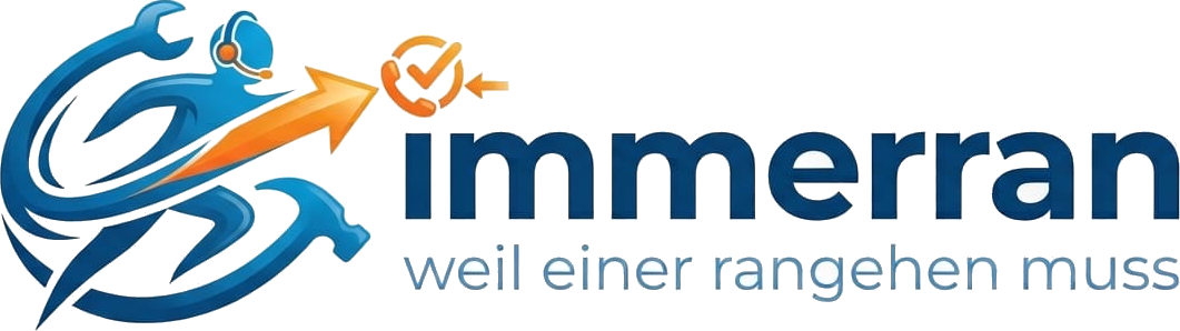 IMMER RAN – weil einer rangehen muss